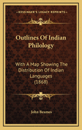 Outlines of Indian Philology: With a Map Showing the Distribution of Indian Languages (1868)