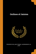 Outlines of Jainism