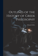 Outlines of the History of Greek Philosophy