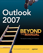 Outlook 2007: Beyond the Manual - Campbell, Tony, and Hassell, Jonathan