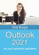 Outlook 2021: as your personal assistant