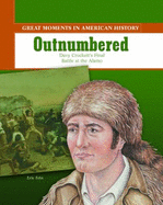 Outnumbered: Davy Crockett Fights His Final Battle at the Alamo
