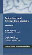 Outpatient and Primary Care Medicine: New Guidelines - Chan, Paul D, and Thomas, David M, Ph.D., and Stanford, Elizabeth K