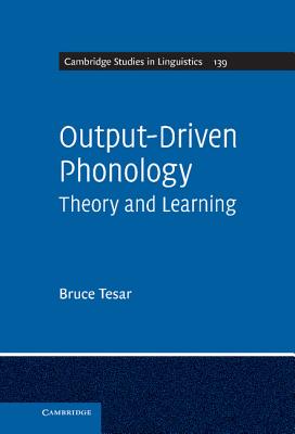 Output-Driven Phonology: Theory and Learning - Tesar, Bruce