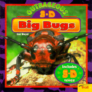 Outrageous 3-D Big Bugs