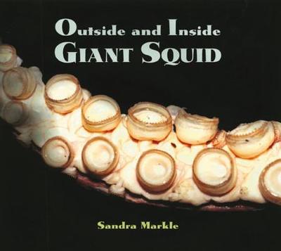 Outside and Inside Giant Squid - Markle, Sandra