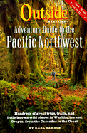 Outside Magazine's Adventure Guide to the Pacific Northwest