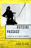 Outside Passage: A Memoir of an Alaskan Childhood