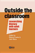 Outside the Classroom: Researching Literacy with Adult Learners