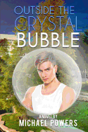 Outside The Crystal Bubble