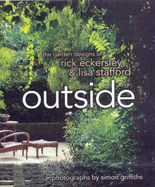 Outside: The Garden Designs of Rick Eckersley & Lisa Stafford