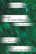 Outside the Inner Dialogue: A Haiku a Day for a Year