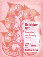 Outsider Art: Contesting Boundaries in Contemporary Culture - Zolberg, Vera L. (Editor), and Cherbo, Joni Maya (Editor)