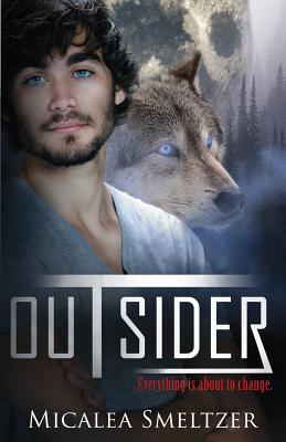 Outsider: Outsider Series Book One - Smeltzer, Micalea