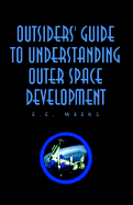 Outsiders' Guide to Understanding Outer Space Development