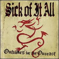 Outtakes for the Outcast - Sick of It All