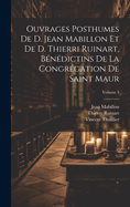 Ouvrages posthumes de D. Jean Mabillon et de D. Thierri Ruinart, b?n?dictins de la congr?gation de Saint Maur; Volume 3