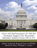 Over-All Performance of J65-B3 Turbojet Engine for Reynolds Number Indices from 0.8 to 0.2