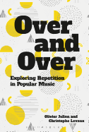 Over and Over: Exploring Repetition in Popular Music