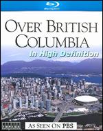 Over British Columbia [Blu-ray] - 
