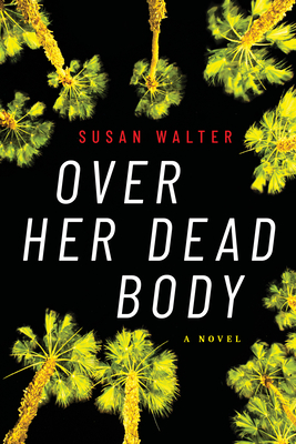 Over Her Dead Body - Walter, Susan