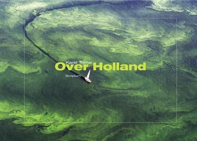 Over Holland - Tomei, Karel