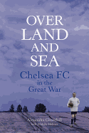 Over Land and Sea: Chelsea FC in the Great War