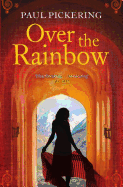 Over the Rainbow. Paul Pickering