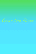 Over the River