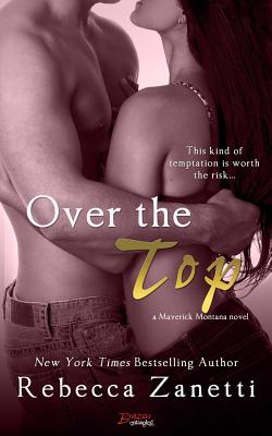 Over the Top - Zanetti, Rebecca