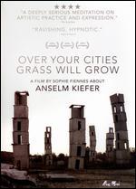 Over Your Cities Grass Will Grow