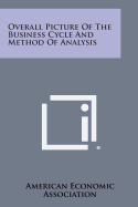 Overall Picture of the Business Cycle and Method of Analysis - American Economic Association