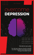 Overcome Depression: 2 Books in 1. The Ultimate Collection of Books to Rewire Your Brain: Borderline Personality Disorder, Manage Personality Disorder