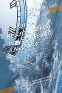 Overcome Procrastination and Self-Doubt Like A Pro: The Monster Framework for Taking Action Against Procrastination and Self-Doubt