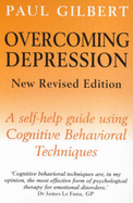 Overcoming Depression: A Self-Help Guide Using Cognitive Behavioral Techniques