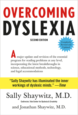 Overcoming Dyslexia: Second Edition, Completely Revised and Updated - Shaywitz, Sally, and Shaywitz, Jonathan