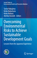 Overcoming Environmental Risks to Achieve Sustainable Development Goals: Lessons from the Japanese Experience