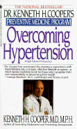 Overcoming Hypertension: Dr.Kenneth H.Cooper's Preventive Medicine Program - Cooper, Kenneth H, MD, MPH