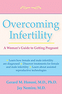 Overcoming Infertility: A Woman's Guide to Getting Pregnant