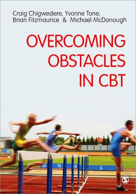 Overcoming Obstacles in CBT - Chigwedere, Craig, and Tone, Yvonne, and Fitzmaurice, Brian