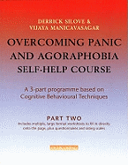 Overcoming Panic & Agoraphobia Self-Help Course: Part Two