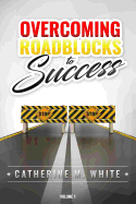 Overcoming Roadblocks to Success