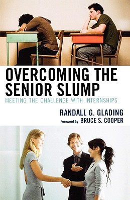 Overcoming the Senior Slump: Meeting the Challenge with Internships - Glading, Randall G