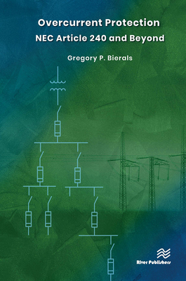 Overcurrent Protection NEC Article 240 and Beyond - Bierals, Gregory P