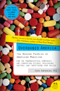 Overdosed America: The Broken Promise of American Medicine - Abramson, John, M.D.