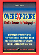 Overexposure: Health Hazards in Photography