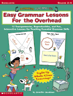 Overhead Teaching Kit: Easy Grammar Lessons for the Overhead: 12 Transparencies, Reproducibles, and Fun, Interactive Lessons for Teaching Essential Grammar Skills