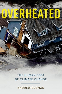 Overheated: The Human Cost of Climate Change - Guzman, Andrew T