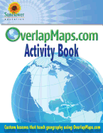 Overlapmaps.com Activity Book: Custom Lessons Teach Geography Using Overlapmaps.Com!