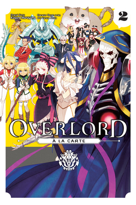 Overlord À La Carte, Vol. 2 - Various Artists, and Maruyama, Kugane (Original Author), and So-Bin